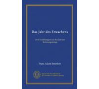 Das Jahr des Erwachens: zwei Erzählungen aus der Zeit der Befreiungskriege
