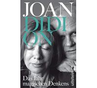 Das Jahr magischen Denkens: Ein Klassiker der Gegenwartsliteratur über Verlust, Liebe und die fragile Ordnung des Weiterlebens.