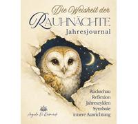 Das Jahresjournal NACH den Rauhnächten: Dich selbst kennenlernen | innere Prozesse begleiten | wiederkehrende Muster & Träume festhalten: mit ... & die Bedeutung der Rauhnächte verstehen