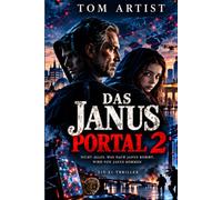DAS JANUS PORTAL 2: Nicht alles, was nach Janus kommt, wir von Janus kommen.