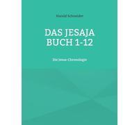 Das Jesaja Buch 1-12: Die Jesus-Chronologie