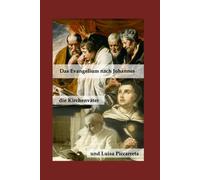 Das Johannesevangelium, die Kirchenväter und Luisa Piccarreta: Reihe: Die Evangelien, die Kirchenväter und Luisa Piccarreta - Band IV