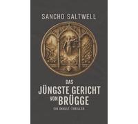 Das Jüngste Gericht von Brügge: Ein Okkult-Thriller