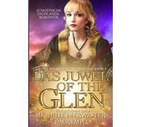 Das Juwel of the Glen: Schottische Highlands-Romantik (Die Glen Highland Romanze)
