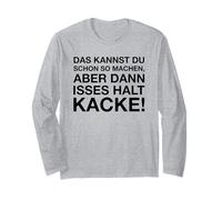 Das Kannst Du Schon So Machen (Divertido Dicho alemán) Manga Larga