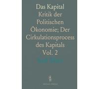 Das Kapital: Kritik der Politischen Ökonomie; Der Cirkulationsprocess des Kapitals