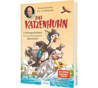 Das Katzenhuhn 3: Vorlesegeschichten von einem sehr besonderen Bauernhof: Vorlesebuch von Bernhard Hoëcker, Sonderpreisträger Deutscher Lesepreis 2025