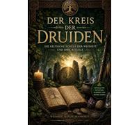 Das Keltische ZAUBERBUCH DER WEISHEIT & KLARHEIT: Ogham · Druiden-Rituale · Baum-Magie · Nebelkraft · Sehergaben