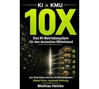 Das KI-Betriebssystem für den deutschen Mittelstand: Aus Tool-Chaos wird ein KI-Betriebssystem. Kleine Firma, maximale Wirkung.