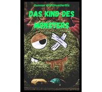 Das Kind des Monsters: Geboren im Schatten. Gezeichnet vom System. (Systemkinder)