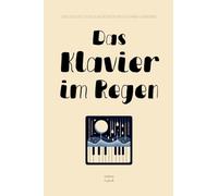 Das Klavier im Regen: Englisch-Deutsche Kurzgeschichten für Sprachlernende