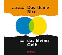 Das kleine Blau und das kleine Gelb – Verlag Friedrich Oetinger