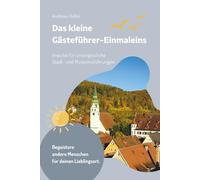 Das kleine Gästeführer-Einmaleins: Impulse für unvergessliche Stadt- und Museumsführungen