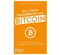 Das kleine Handbuch zum Bitcoin: Alles über Blockchain, Coins, Tokens und Forks und wie Bitcoin die Wall Street erobert