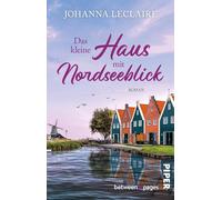 Das kleine Haus mit Nordseeblick: Roman | Familiengeheimnisse und Nordseezauber