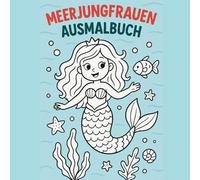 Das kleine Malbuch für Meerjungfrauen