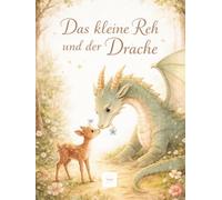 Das kleine Reh und der Drache - ein Kinderbuch über Gefühle, Sozialverhalten und Integration zum Mitmachen ab 6 Jahren: Ein lehrreiches Bilderbuch mit ... zum lesen und lernen und Fragen zum Text