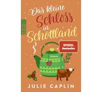 Das kleine Schloss in Schottland: Mit der SPIEGEL-Bestsellerautorin ins verschneite Schottland: 9