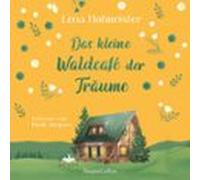 Das kleine Waldcafé der Träume