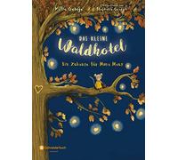 Das kleine Waldhotel, Band 01: Ein Zuhause für Mona Maus