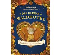 Das kleine Waldhotel. Ein Zuhause für Mona Maus (Band 1): Über das Glück, ein Zuhause zu finden | Mit wunderschönen schwarzweiß Illustrationen | Vorlesebuch für Kinder ab 5 Jahren