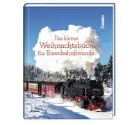Das kleine Weihnachtsbuch für Eisenbahnfreunde
