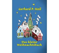 Das kleine Weihnachtsbuch: Geschichten und Gedichte zur Weihnachtszeit