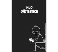 Das Klo Gästebuch: Lustiges Toilettenbuch zum Ausfüllen & Ankreuzen: Die perfekte Geschenkidee zum Einzug für Männer, Frauen & WGs - Ein humorvolles Erinnerungsbuch für das stille Örtchen