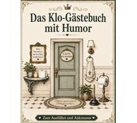 Das Klo-Gästebuch mit Humor: Lustiges Buch fürs Gäste-WC zum Ausfüllen und Ankreuzen - originelle Geschenkidee zum Einzug, für WG, Party und Arbeitskollegen