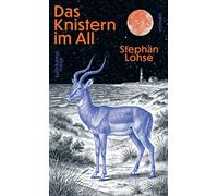 Das Knistern im All: Roman | Von erster Liebe, ersten Krisen und echter Freundschaft | Coming-of-Age