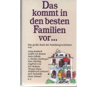 Das kommt in den besten Familien vor ... : das grosse Buch der heiteren Familiengeschichten