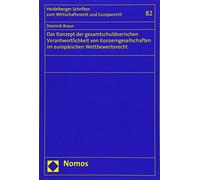 Das Konzept der gesamtschuldnerischen Verantwortlichkeit von Konzerngesellschaften im europäischen Wettbewerbsrecht: 82