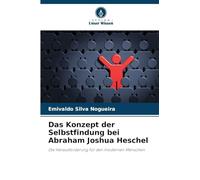 Das Konzept der Selbstfindung bei Abraham Joshua Heschel: Die Herausforderung für den modernen Menschen