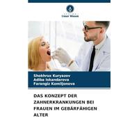 DAS KONZEPT DER ZAHNERKRANKUNGEN BEI FRAUEN IM GEBÄRFÄHIGEN ALTER