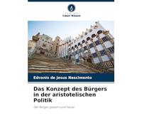 Das Konzept des Bürgers in der aristotelischen Politik