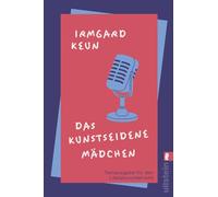 Das kunstseidene Mädchen (Textausgabe für den Literaturunterricht): Roman | Der große Klassiker über eine Frau in den Berliner 20er-Jahren: "naiv und ... volkstümlich und feurig" Hermann Kesten