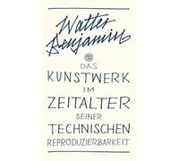 Das Kunstwerk im Zeitalter seiner technischen Reproduzierbarkeit (Kommentiert)