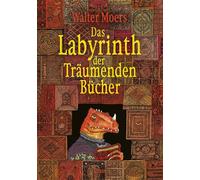 Das Labyrinth der Träumenden Bücher: Roman