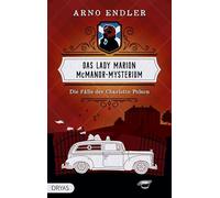 Das Lady Marion McManor-Mysterium: Die Fälle der Charlotte Polson