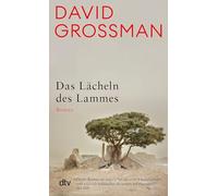 Das Lächeln des Lammes: Roman | Der gefeierte Debütroman des jungen Grossman ist noch immer 'von provozierender Aktualität.' Frankfurter Rundschau