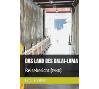 DAS LAND DES DALAI-LAMA: Reisebericht (1930)