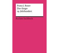 Das 'lange' 19. Jahrhundert (1789-1917): Profil einer Epoche: 18770