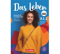 DAS LEBAN A1.2 - LIBRO DE CURSO Y EJERCICIOS: Kurs- und Ubungsbuch A1.2 inkl PagePlayer-App