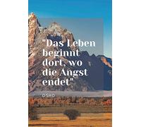Das Leben beginnt dort, wo die Angst endet: Motivationsnotizbuch mit Lebenszitaten