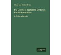 Das Leben der Hochgräfin Gritta von Rattenzuhausbeiuns: in Großdruckschrift