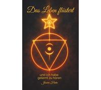 Das Leben flüstert: und ich habe gelernt zu hören