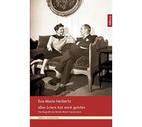 Das Leben hat mich gelebt: Die Biografie der Renée-Marie Hausenstein