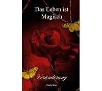 Das Leben ist Magisch: Veränderung: 2