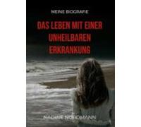 Das Leben Mit Einer Unheilbaren Erkrankung (ebook)