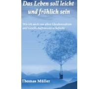 Das Leben Soll Leicht Und Fröhlich Sein (ebook)